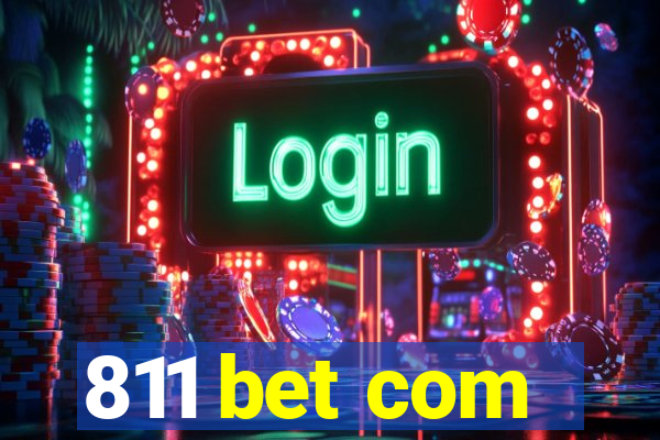 811 bet com